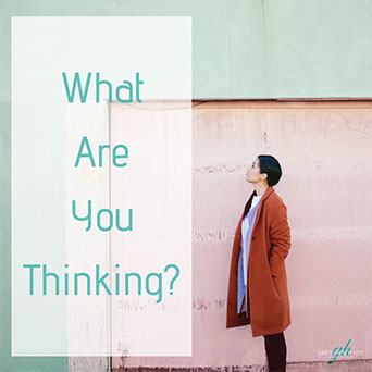 What are you thinking?