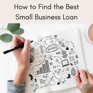 How to Find the Best Small Business Loan