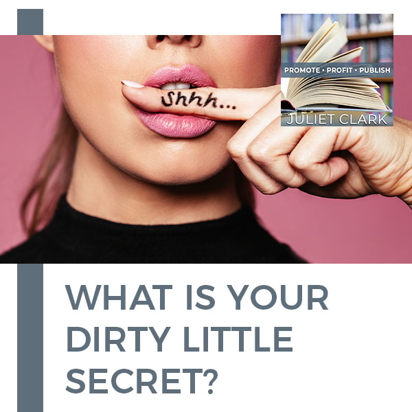 What is your dirty little secret?