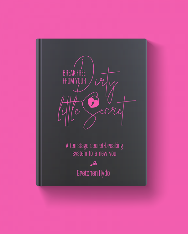 Break Free From Your Dirty Little Secret - book cover